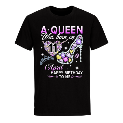 A QUEEN WAS BORN ON APRIL 11TH UNISEX SHIRT