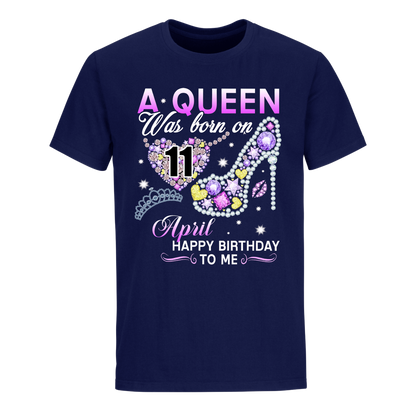 A QUEEN WAS BORN ON APRIL 11TH UNISEX SHIRT