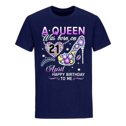 A QUEEN WAS BORN ON APRIL 21ST UNISEX SHIRT