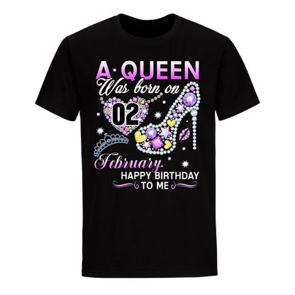 A QUEEN WAS BORN ON FEBRUARY 2ND UNISEX SHIRT