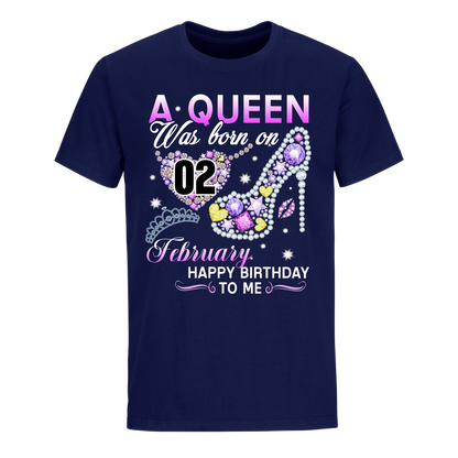 A QUEEN WAS BORN ON FEBRUARY 2ND UNISEX SHIRT