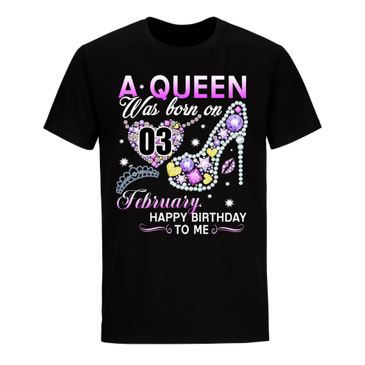 A QUEEN WAS BORN ON FEBRUARY 3RD UNISEX SHIRT