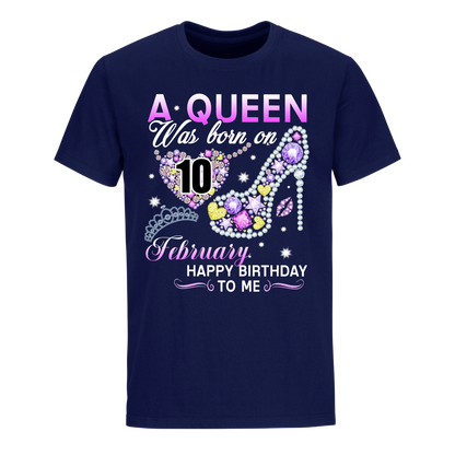 A QUEEN WAS BORN ON FEBRUARY 10TH UNISEX SHIRT