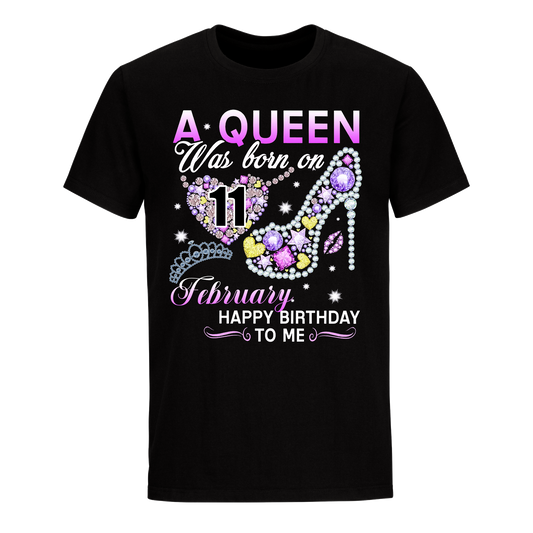 A QUEEN WAS BORN ON FEBRUARY 11TH UNISEX SHIRT