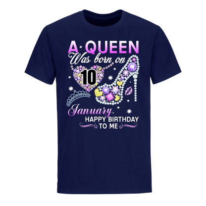 A QUEEN WAS BORN ON JANUARY 10TH UNISEX SHIRT