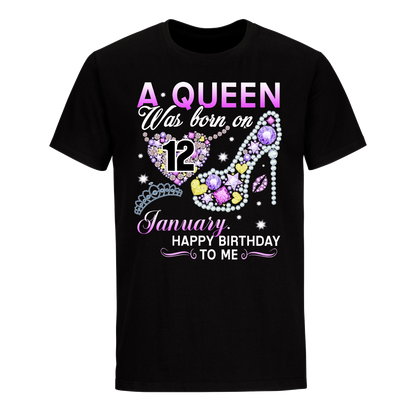 A QUEEN WAS BORN ON JANUARY 12TH UNISEX SHIRT