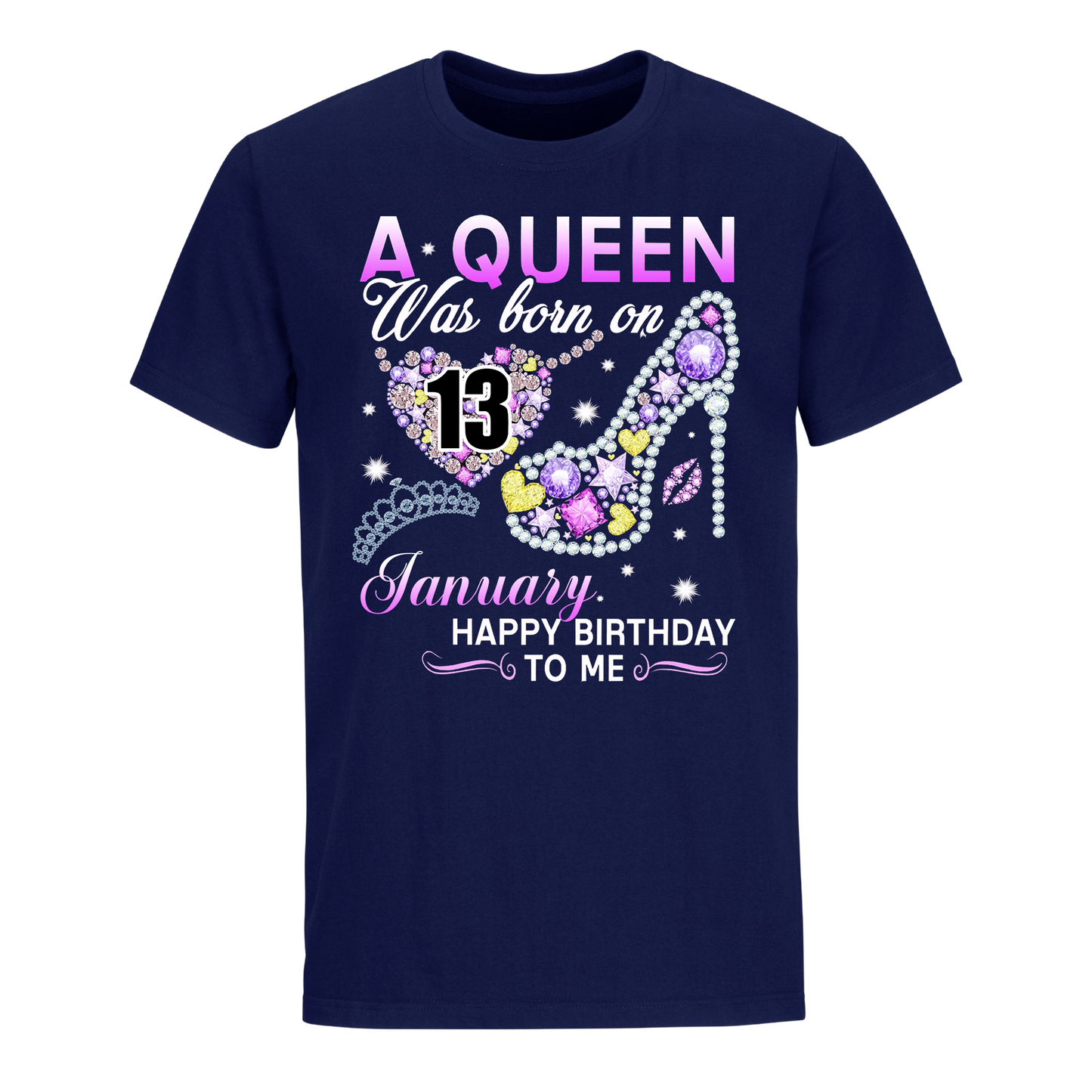 A QUEEN WAS BORN ON JANUARY 13TH UNISEX SHIRT