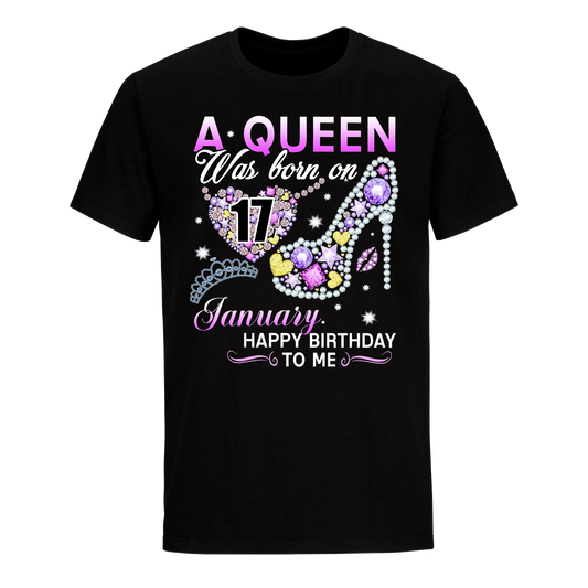 A QUEEN WAS BORN ON JANUARY 17TH UNISEX SHIRT