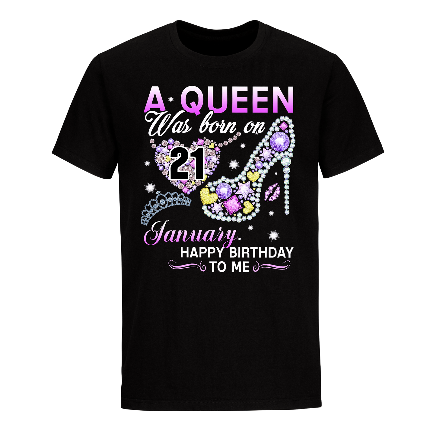 A QUEEN WAS BORN ON JANUARY 21ST UNISEX SHIRT