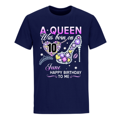 A QUEEN WAS BORN ON JUNE 10TH UNISEX SHIRT