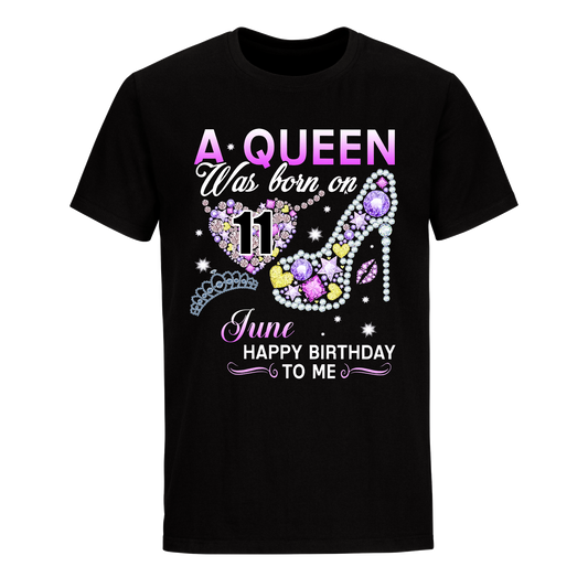 A QUEEN WAS BORN ON JUNE 11TH UNISEX SHIRT