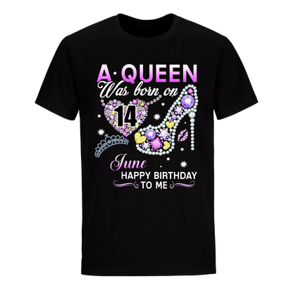 A QUEEN WAS BORN ON JUNE 14TH UNISEX SHIRT