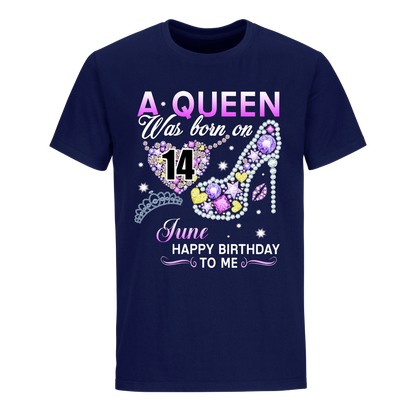 A QUEEN WAS BORN ON JUNE 14TH UNISEX SHIRT