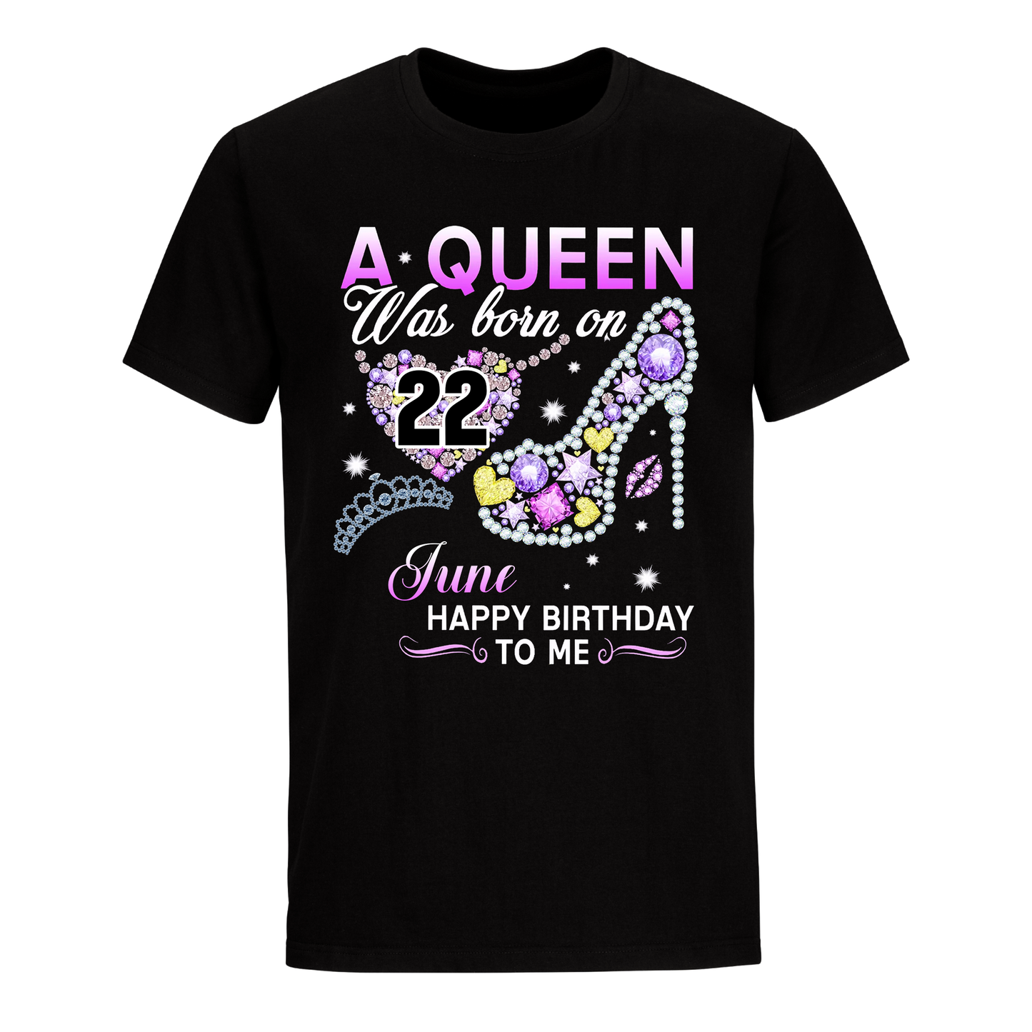 A QUEEN WAS BORN ON JUNE 22ND UNISEX SHIRT