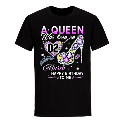 A QUEEN WAS BORN ON MARCH 2ND UNISEX SHIRT