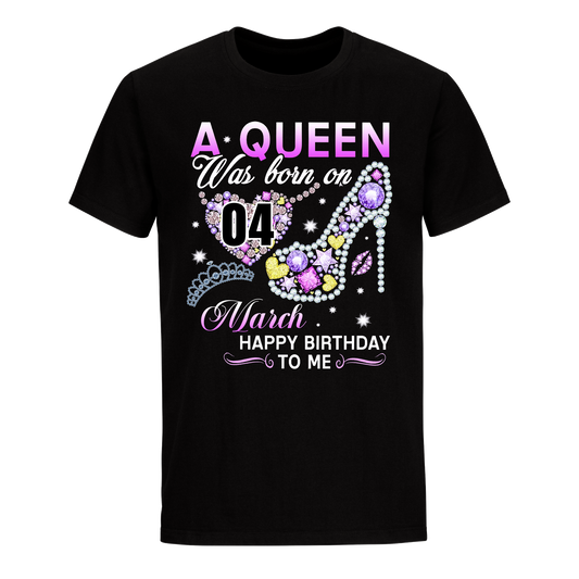 A QUEEN WAS BORN ON MARCH 4TH UNISEX SHIRT