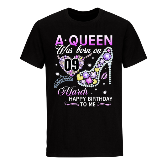 A QUEEN WAS BORN ON MARCH 9TH UNISEX SHIRT