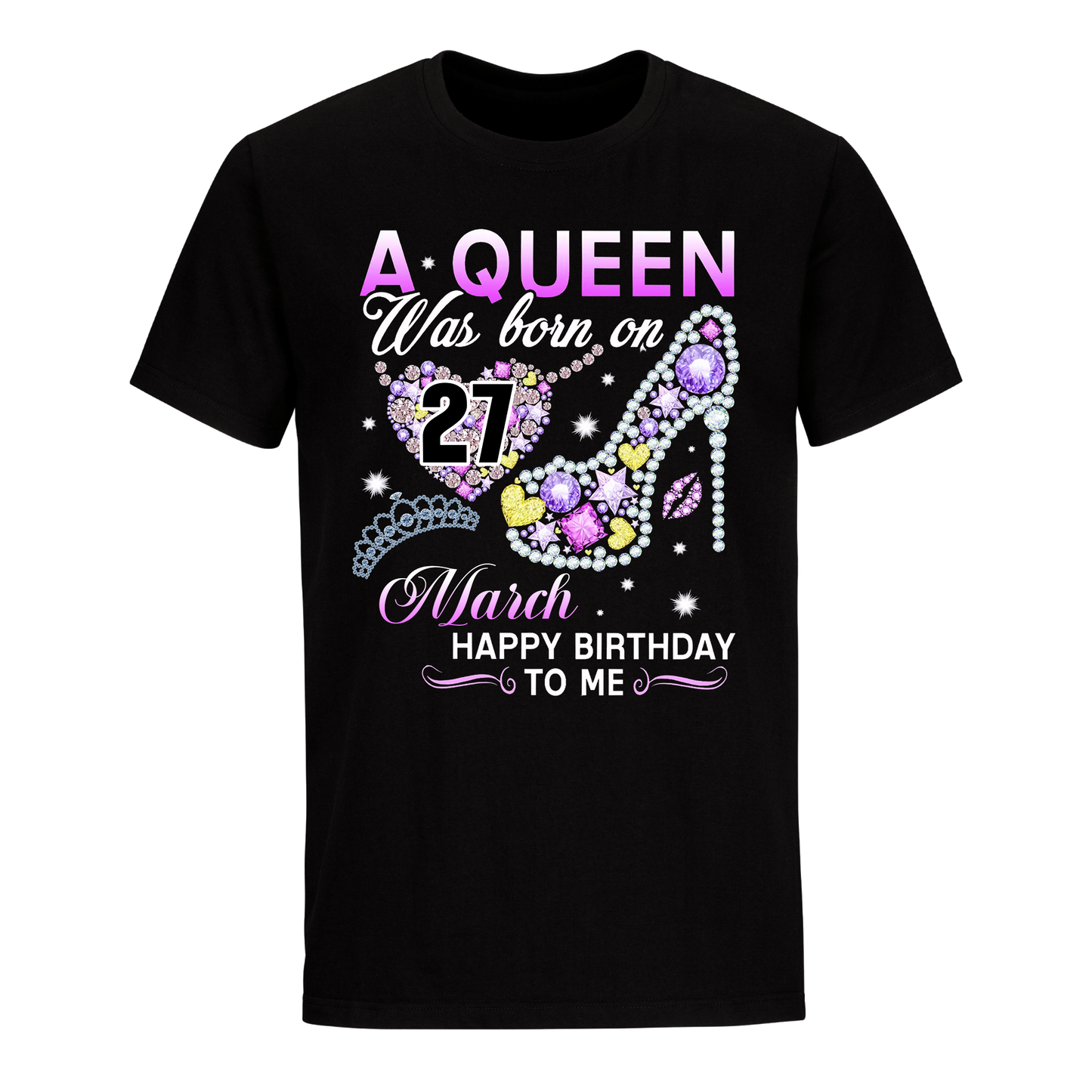 A QUEEN WAS BORN ON MARCH 27TH UNISEX SHIRT