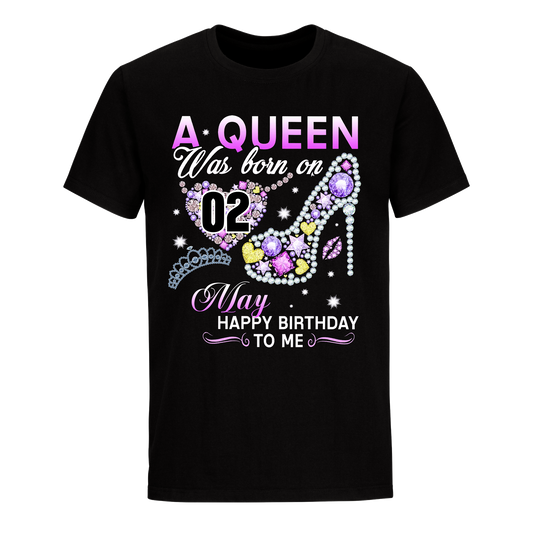 A QUEEN WAS BORN ON MAY 2ND UNISEX SHIRT