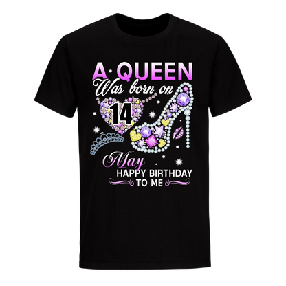 A QUEEN WAS BORN ON MAY 14TH UNISEX SHIRT