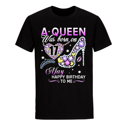 A QUEEN WAS BORN ON MAY 17TH UNISEX SHIRT