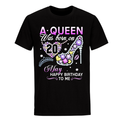 A QUEEN WAS BORN ON MAY 20TH UNISEX SHIRT