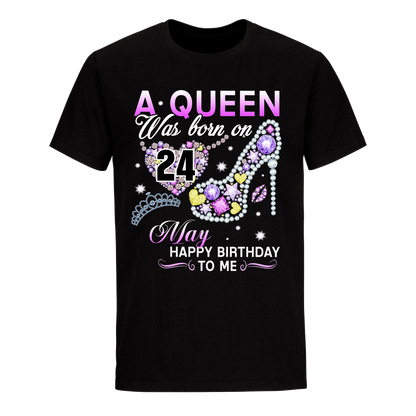 A QUEEN WAS BORN ON MAY 24TH UNISEX SHIRT