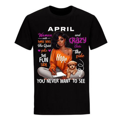 YOU NEVER WANT TO SEE APRIL UNISEX SHIRT