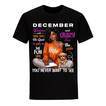 YOU NEVER WANT TO SEE DECEMBER UNISEX SHIRT