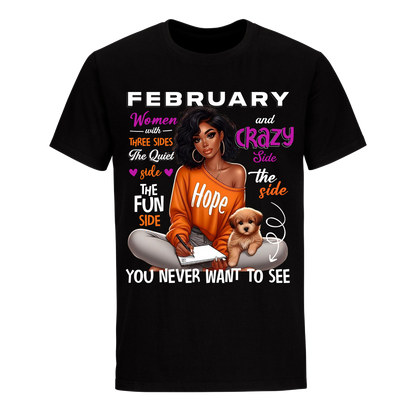 YOU NEVER WANT TO SEE FEBRUARY UNISEX SHIRT