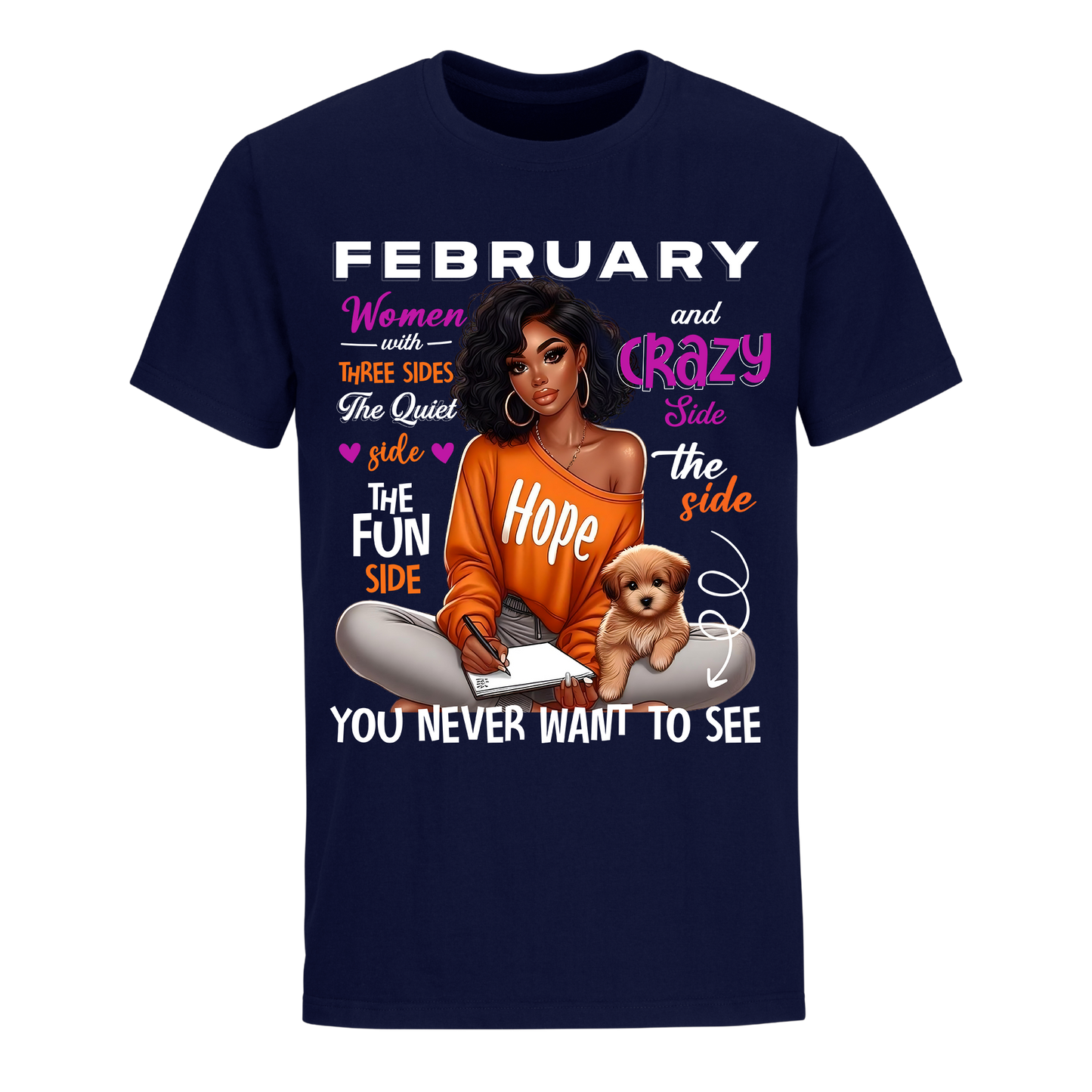 YOU NEVER WANT TO SEE FEBRUARY UNISEX SHIRT