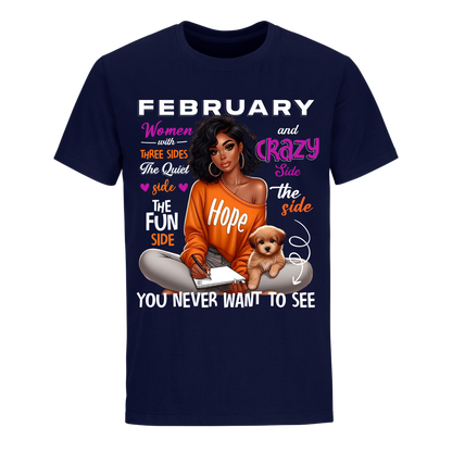 YOU NEVER WANT TO SEE FEBRUARY UNISEX SHIRT