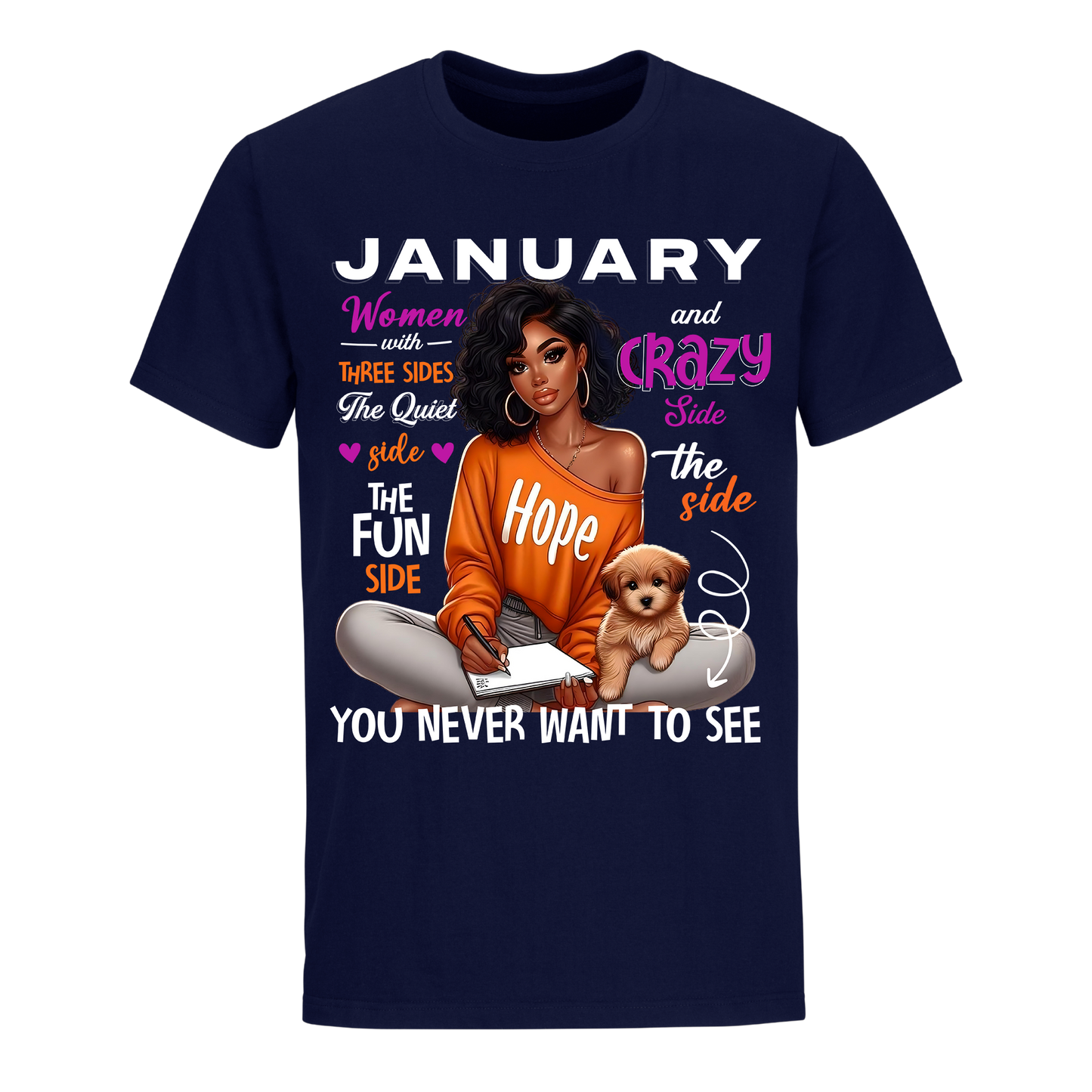 YOU NEVER WANT TO SEE JANUARY UNISEX SHIRT