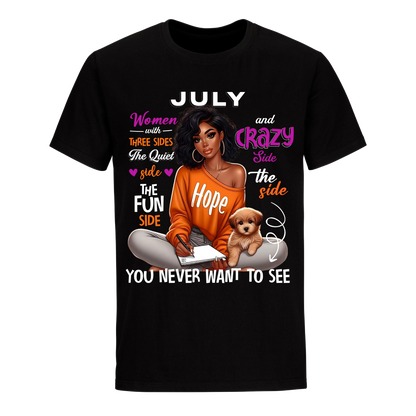 YOU NEVER WANT TO SEE JULY UNISEX SHIRT
