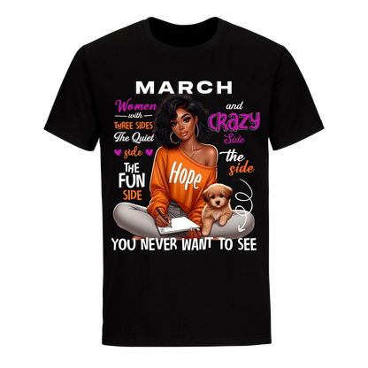 YOU NEVER WANT TO SEE MARCH UNISEX SHIRT