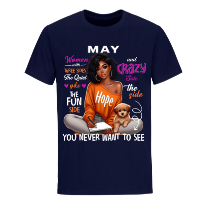 YOU NEVER WANT TO SEE MAY UNISEX SHIRT