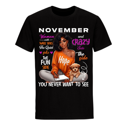 YOU NEVER WANT TO SEE NOVEMBER UNISEX SHIRT