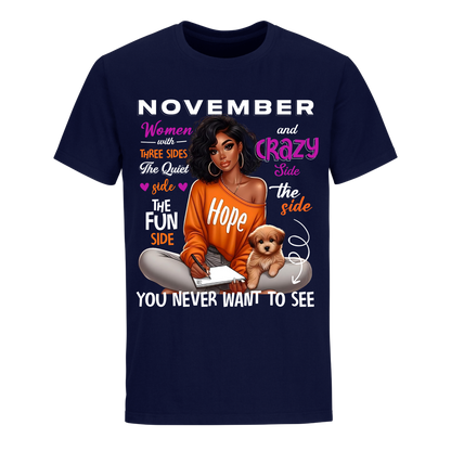 YOU NEVER WANT TO SEE NOVEMBER UNISEX SHIRT