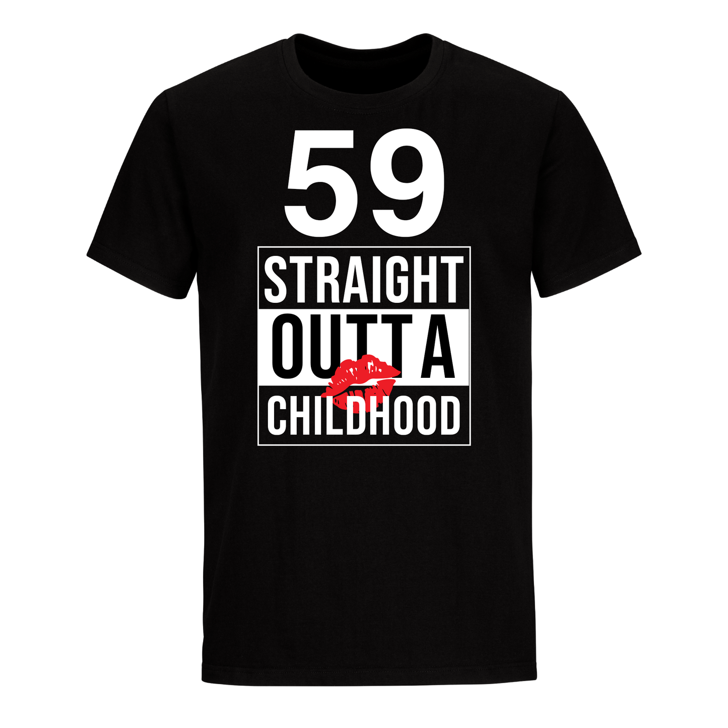 59 STRAIGHT OUTTA CHILDHOOD UNISEX SHIRT