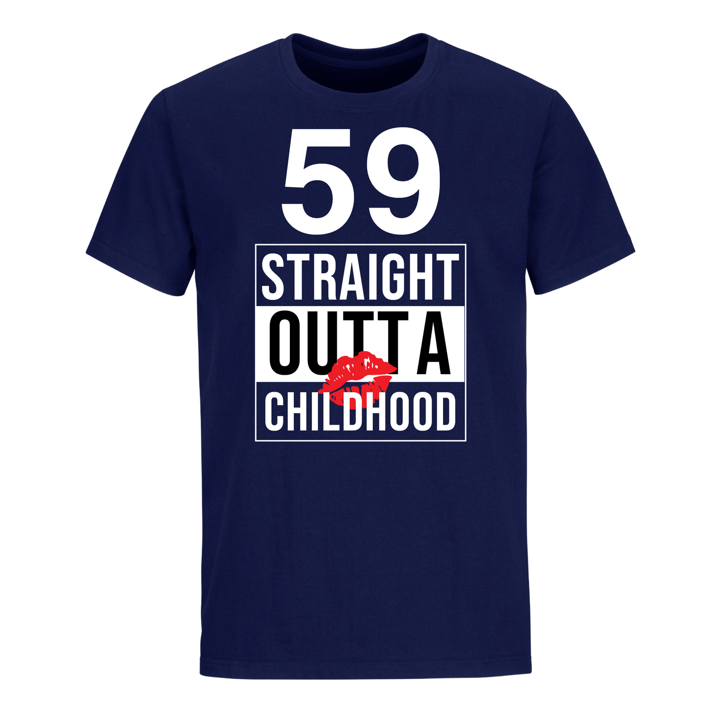 59 STRAIGHT OUTTA CHILDHOOD UNISEX SHIRT