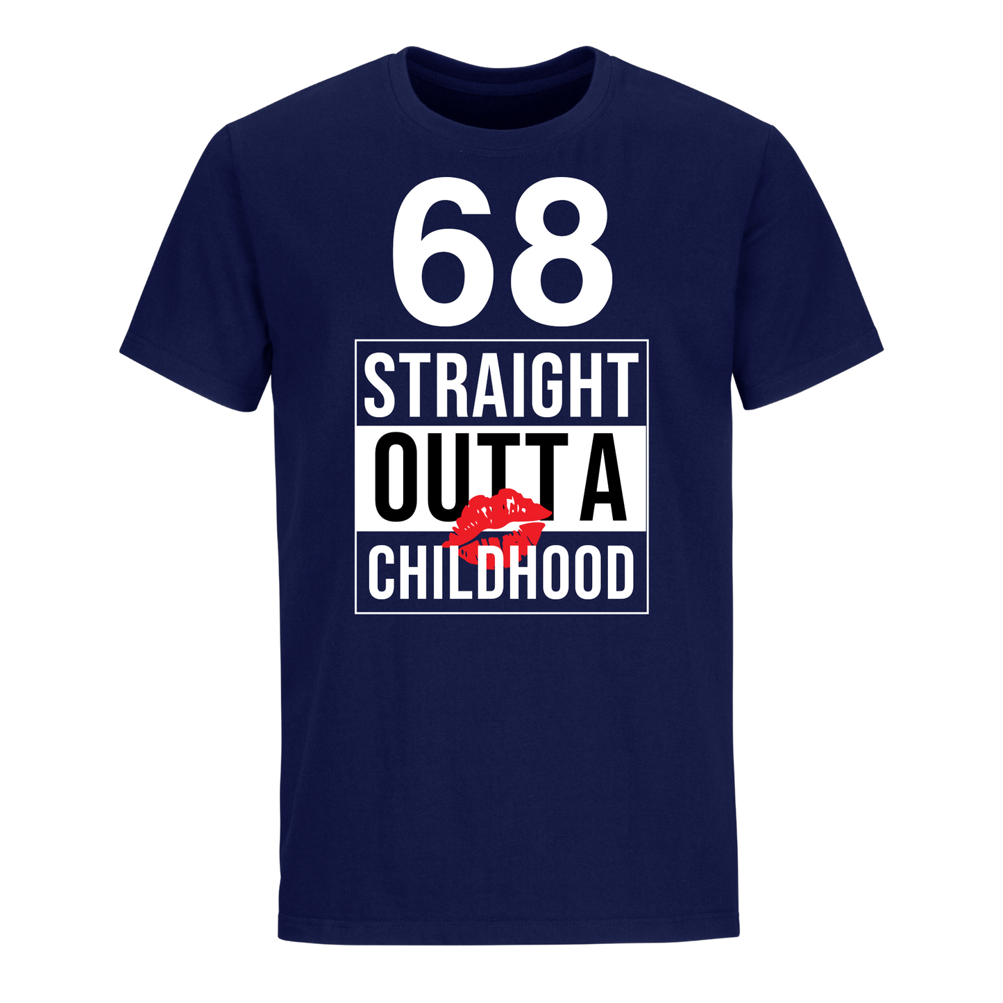 68 STRAIGHT OUTTA CHILDHOOD UNISEX SHIRT