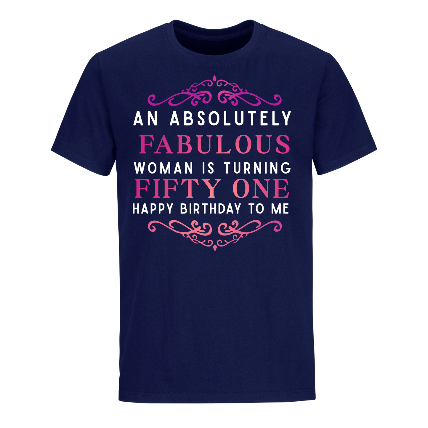 ABSOLUTELY FAB FIFTY ONE  UNISEX SHIRT