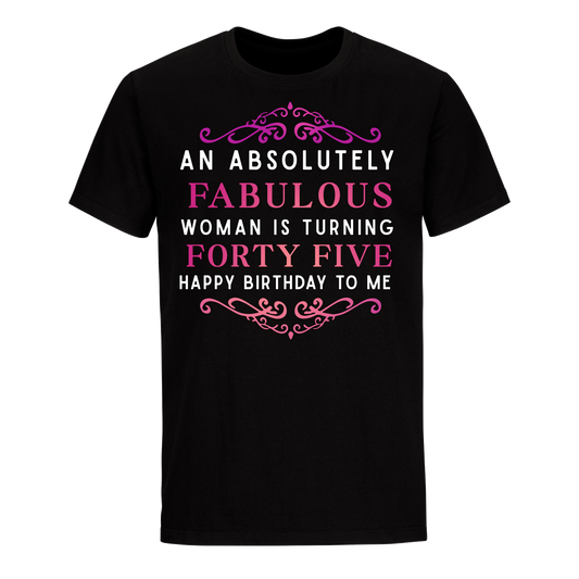 ABSOLUTELY FAB FORTY FIVE UNISEX SHIRT