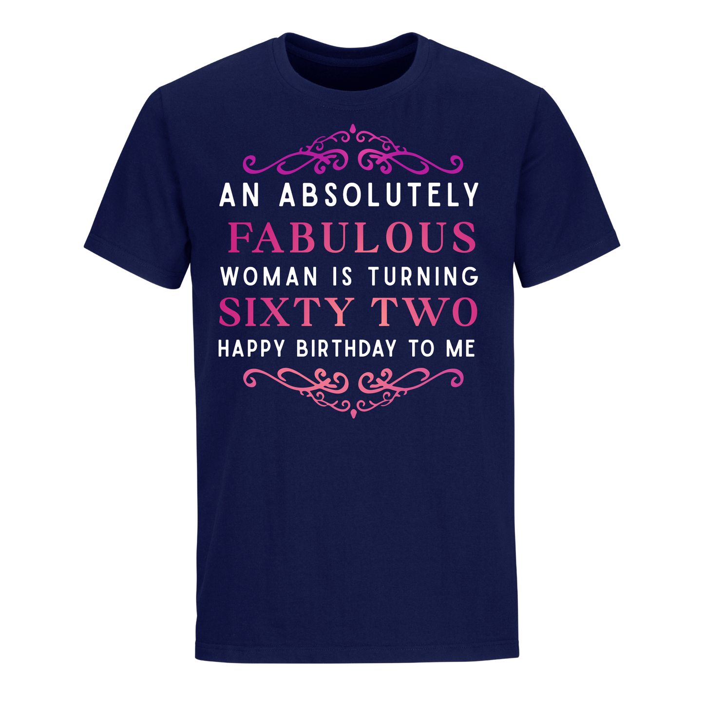 ABSOLUTELY FAB SIXTY TWO  UNISEX SHIRT