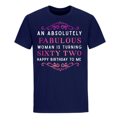 ABSOLUTELY FAB SIXTY TWO  UNISEX SHIRT