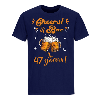 CHEERS & BEER 47 YEARS SHIRT