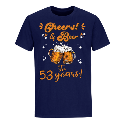 CHEERS & BEER 53 YEARS SHIRT