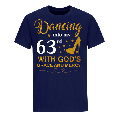 DANCING INTO MY 63RD UNISEX SHIRT