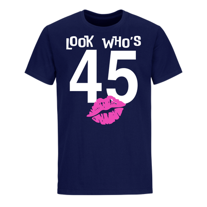 LOOK WHO'S 45 UNISEX SHIRT
