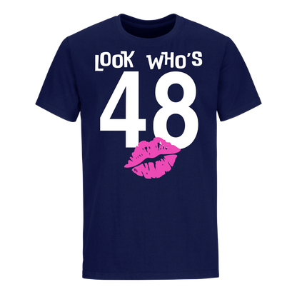 LOOK WHO'S 48 UNISEX SHIRT